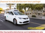 chennai to mahabalipuram tour package