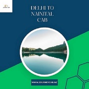 Making the Most of Your Delhi to Nainital Cab Experience in 2024