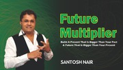 Future Multiplier Secrets: 12 Tips to Transform Your Tomorrow